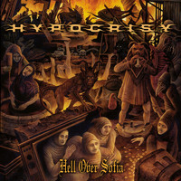 HYPOCRISY - Hell over Sofia - 20 Years of Chaos and Confusion