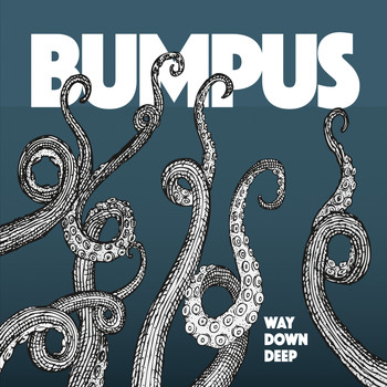 Bumpus - Way Down Deep (Explicit)