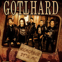 Gotthard - Remember It's Me