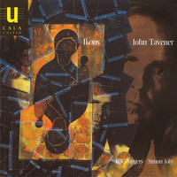Christopher Bowers-Broadbent - Ikons: Choral Music of John Tavener