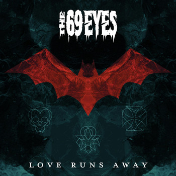 The 69 Eyes - Love Runs Away
