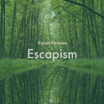 Kieran Klaassen - Escapism
