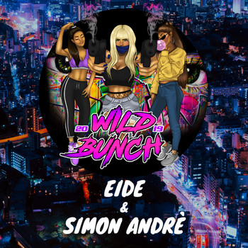 EIDE featuring Simon André - Wild Bunch 2019