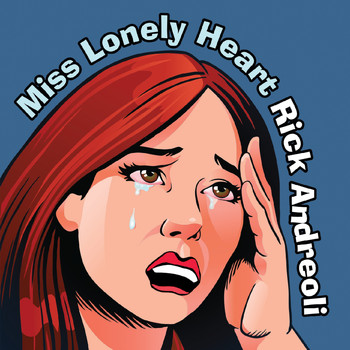 Rick Andreoli - Miss Lonely Heart - EP