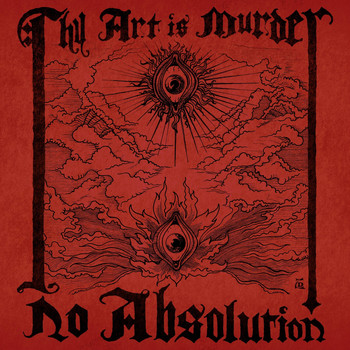 Thy Art Is Murder - No Absolution (Remastered)