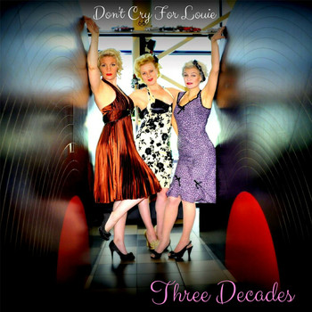 Three Decades - Don`t Cry for Louie