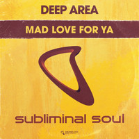 Deep Area - Mad Love For Ya