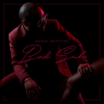 Nando Griffiths - Bad Suh