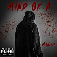 Maniac - Mind of a Maniac (Explicit)