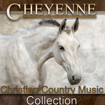 Various Artists - Cheyenne - Christian Country Music Collection