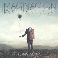 Tony Avila - Imaginación