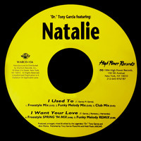 Natalie - I Used to / I Want Your Love