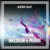 Mazzoleni & Praderi - Good Day