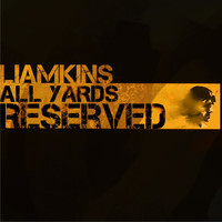 Liamkins - All Yards Reserved