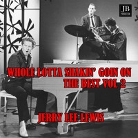 Jerry Lee Lewis - Whole Lotta Shakin' Goin' On: The Best Vol. 2