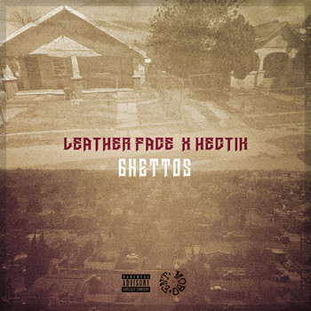 Leatherface - Ghettos (Explicit)