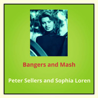 Peter Sellers And Sophia Loren - Bangers and Mash