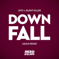Silent Killer & UFO! - Downfall (Ashus Remix)