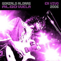 Gonzalo Aloras - Algo Vuela (En Vivo)