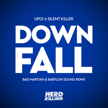 Silent Killer & UFO! - Downfall (Bad Martian & Babylon Sound Remix)