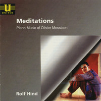 Rolf Hind - Meditations: Piano Music of Oliver Messiaen