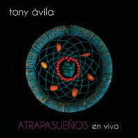 Tony Avila - Atrapasueños