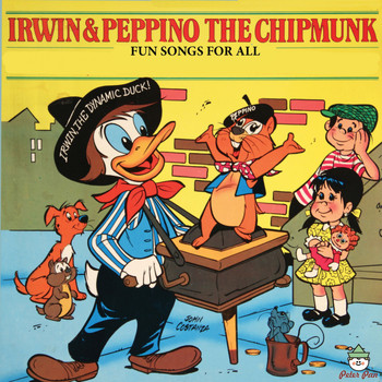 Irwin, Pepino The Chipmunk - Fun Songs For All