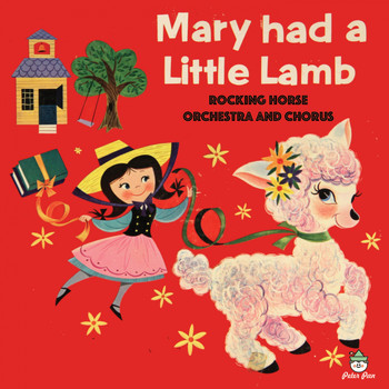 Rocking Horse Orchestra and Chorus - Mary Had A Little Lamb