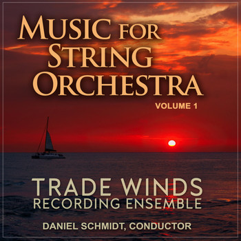 Trade Winds Recording Ensemble - Music for String Orchestra, Vol. 1