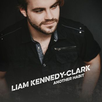 Liam Kennedy-Clark - Another Habit