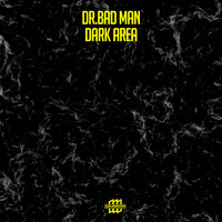 Dr.Bad Man - Dark Area