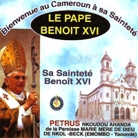 Petrus - Bienvenue au Cameron à sa Sainteté Le Pape Benoit XVI