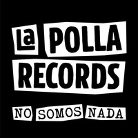 La Polla Records - No Somos Nada (Edición 2019)