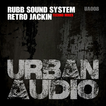 Rubb Sound System - Retro Jackin' (Remixes) (Explicit)