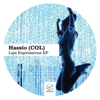 Hassio (COL) - Lips Expressions EP