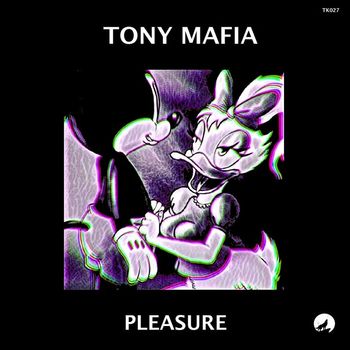 Tony Mafia - Pleasure