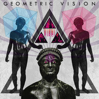 Geometric Vision - Fire! Fire! Fire