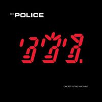 The Police - Ghost In The Machine (Remastered 2003 [Explicit])