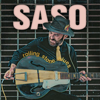 Saso - Rolling Stone Blues
