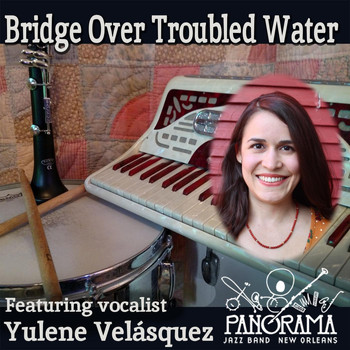 Panorama Jazz Band - Bridge over Troubled Water (feat. Yulene Velásquez)
