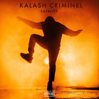 Kalash Criminel - Fatality (Explicit)