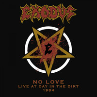 Exodus - No Love (Live, At Day In The Dirt, 1984)