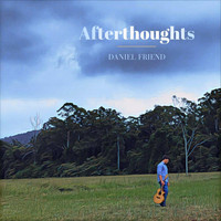 Daniel Friend - Afterthoughts