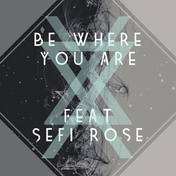 BLXNK featuring Sefi Rose - Be Where You Are
