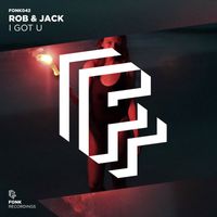 Rob & Jack - I Got U