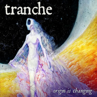 Tranche - Origin Is Changing