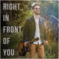 Joey Calderaio - Right in Front of You