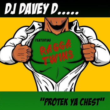 DJ Davey D - Protek Ya Chest (feat. Ragga Twins)