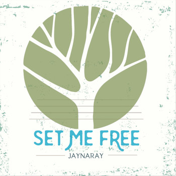 Jayna Ray - Set Me Free