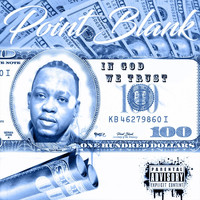 Point Blank - In God We Trust (Explicit)